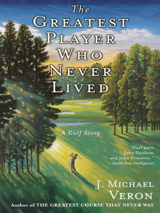 Title details for The Greatest Player Who Never Lived by J. Michael Veron - Available
